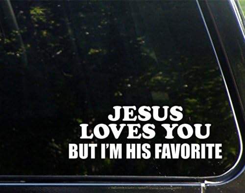 İsa Seni Seviyor Ama Ben Onun Favorisiyim - 8-3/4 x 3-1/2 - Pencereler, Arabalar, Kamyonlar, Dizüstü Bilgisayarlar Vb.Için Vinil